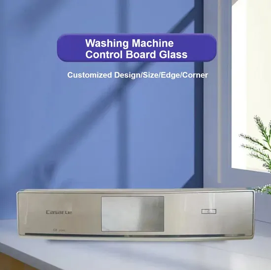 Customized Flat/Curved Control Board Glass/Smart Touch Tempered Glass for Washing Machine/House Appliances