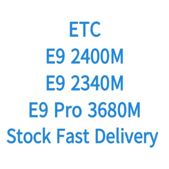 Most Profitable Computer Server Ant E9 PRO 3.68gh 3.78gh 3.58gh 3.48gh E T C E T H W Asic 3680m 0.6j/T Asic Machine E9 PRO