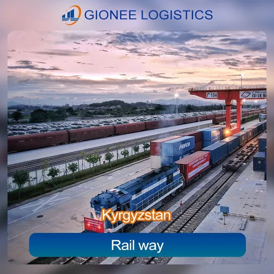 Best Railway Train China Railway Freight Transport to Kyrgyzstan Container Shipping Service