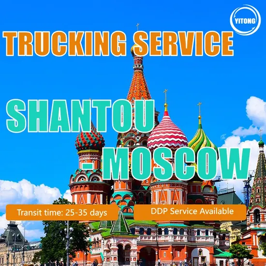 Trucking Company to Russia Logistics Russia China Goods Bulk Shipping Broker Taxes Cargo Export Agentfrom Shantou to Moscow