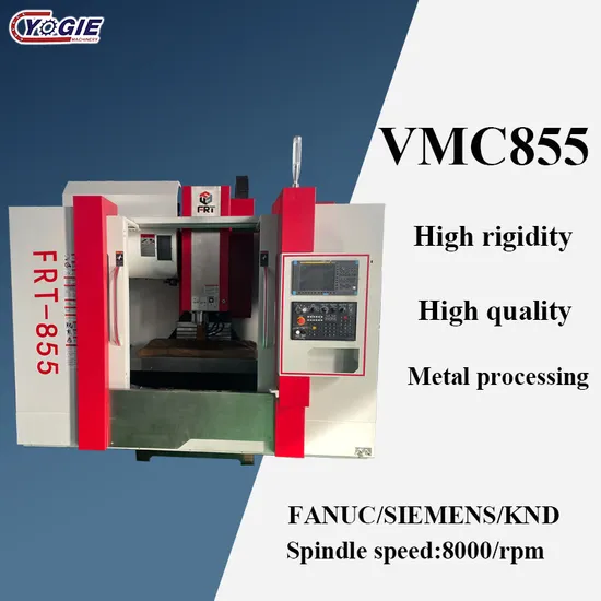 Vmc855 High Precision 8000-12000rpm Machinery Metal Cutting CNC Vertical Machining Centre