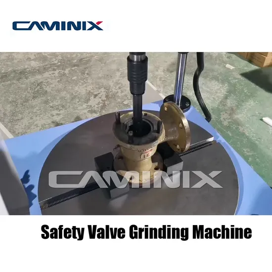 Grindining & Lapping of Seats in Safety Relief Valves Caminix High Quality Chinese Famous Brand